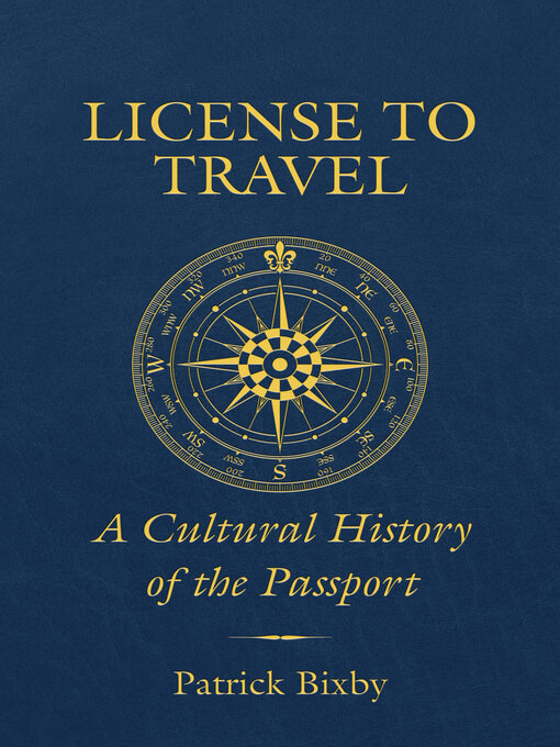 Title details for License to Travel by Patrick Bixby - Available